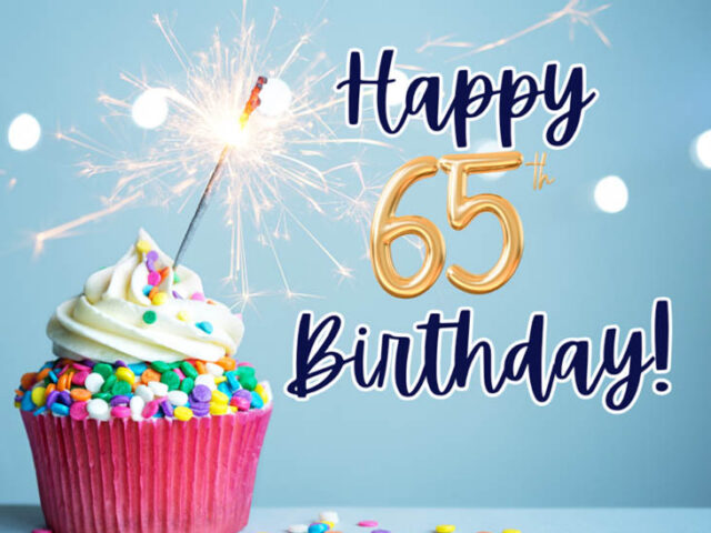 Your 65, Now What?